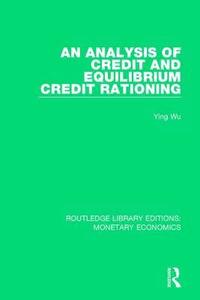 bokomslag An Analysis of Credit and Equilibrium Credit Rationing