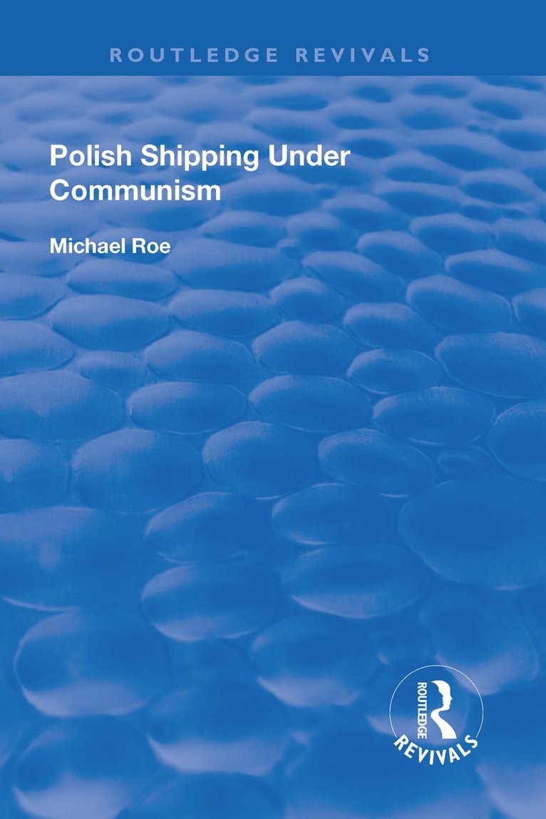 Michael Roe - Polish Shipping Under Communism, Inbunden