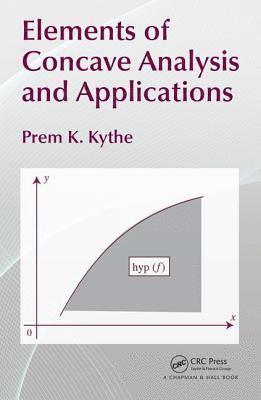 bokomslag Elements of Concave Analysis and Applications