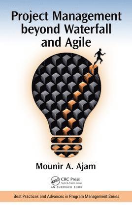 Mounir Ajam - Project Management beyond Waterfall and Agile, Inbunden