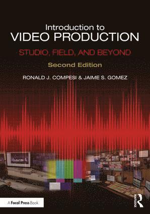 Ronald J. Compesi, Jaime S. Gomez, USA) Compesi, Ronald J. (San Francisco State University, USA) Gomez, Jaime S. (Eastern Connecticut State University - Introduction to Video Production, Häftad