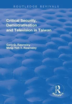 bokomslag Critical Security, Democratisation and Television in Taiwan