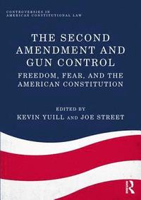 bokomslag The Second Amendment and Gun Control