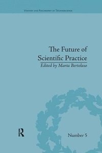 bokomslag The Future of Scientific Practice