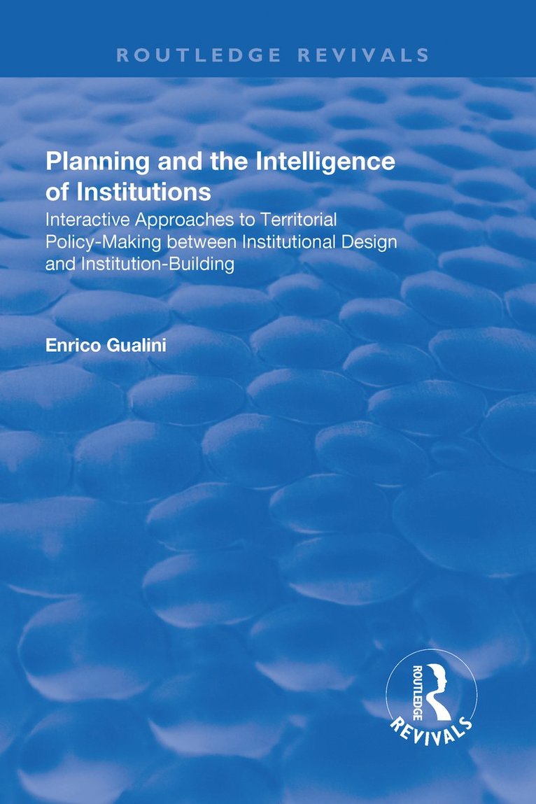Enrico Gualini - Planning and the Intelligence of Institutions, Inbunden
