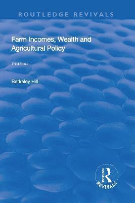 Farm Incomes, Wealth and Agricultural Policy 1