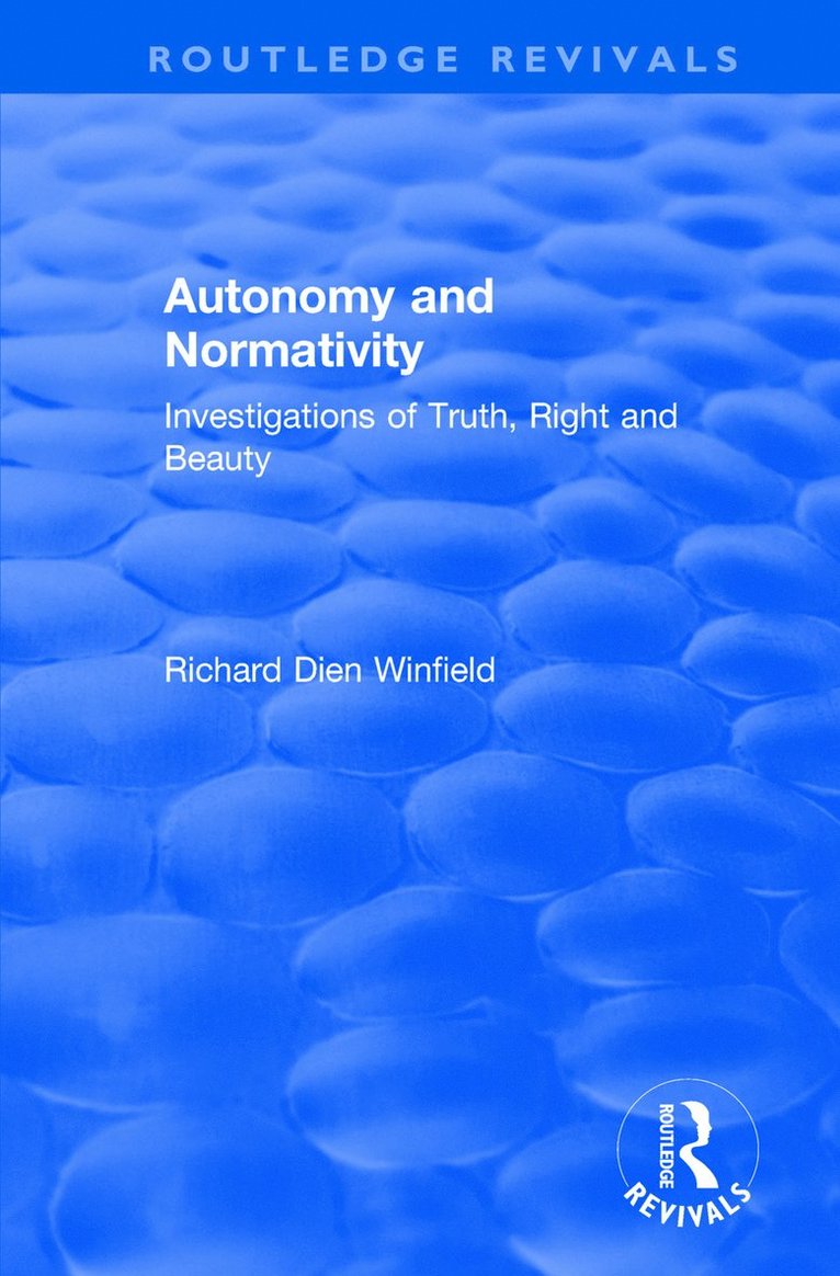 Richard Winfield - Autonomy and Normativity, Häftad