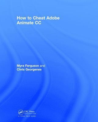 bokomslag How to Cheat in Adobe Animate CC