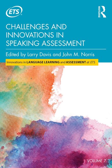 Larry Davis, John M. Norris - Challenges and Innovations in Speaking Assessment, Häftad