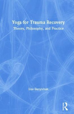 Yoga for Trauma Recovery 1