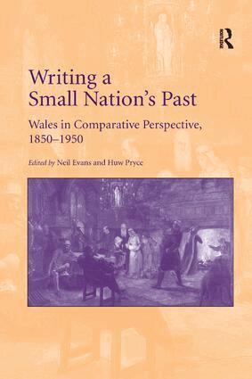 Neil Evans, Huw Pryce - Writing a Small Nation's Past, Häftad
