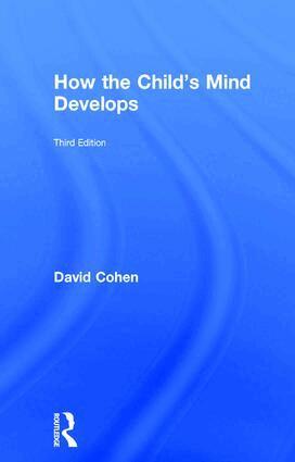 David Cohen - How the Child's Mind Develops, Inbunden