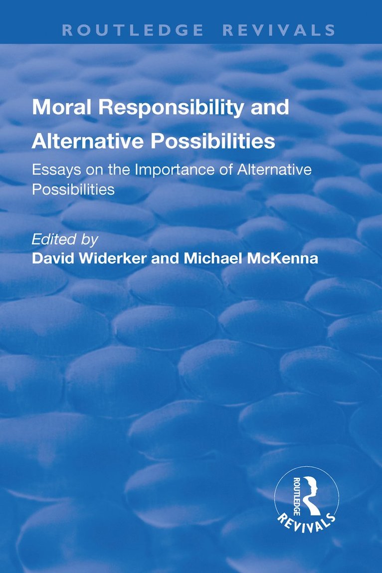 Michael McKenna, David Widerker - Moral Responsibility and Alternative Possibilities, Häftad