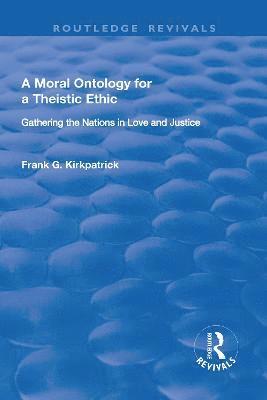 A Moral Ontology for a Theistic Ethic 1