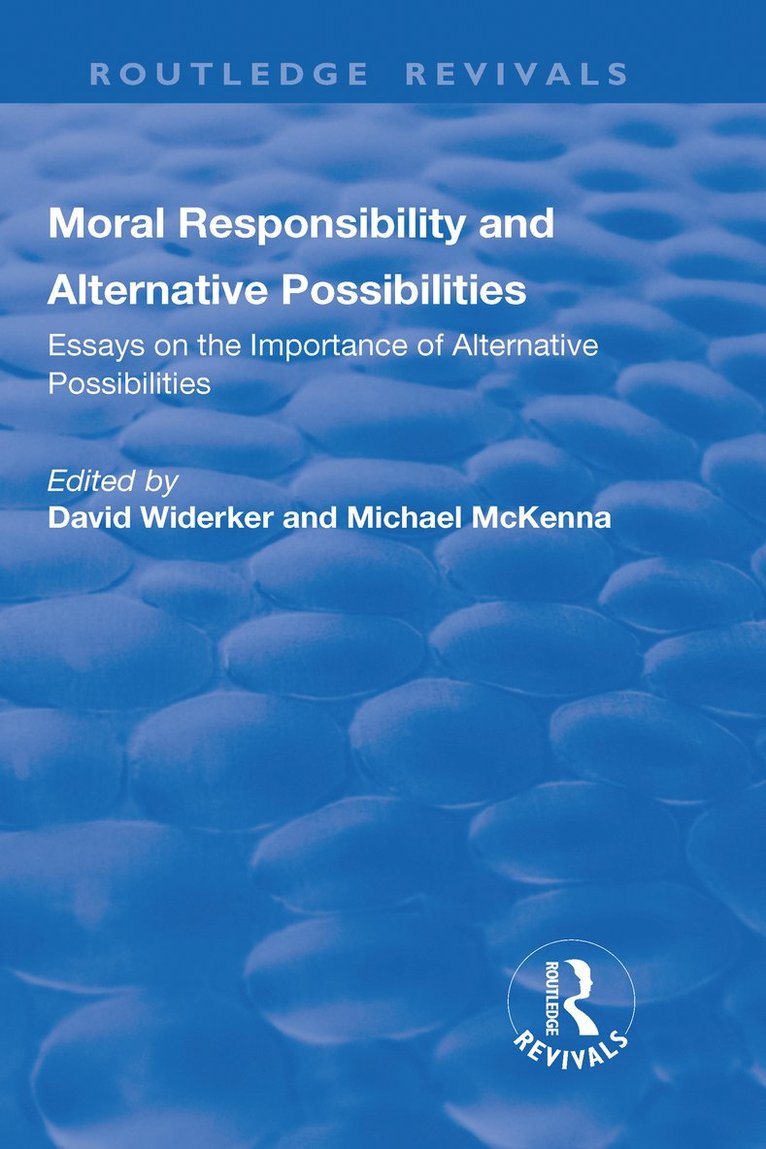 Michael Mckenna, David Widerker - Moral Responsibility and Alternative Possibilities, Inbunden