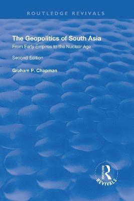 bokomslag The Geopolitics of South Asia: From Early Empires to the Nuclear Age