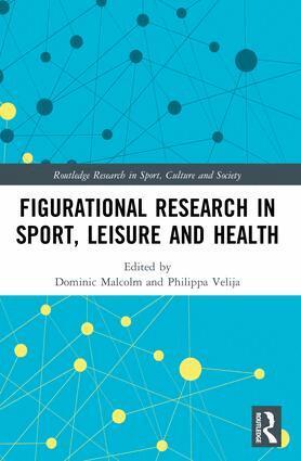 Dominic Malcolm, Philippa Velija - Figurational Research in Sport, Leisure and Health, Inbunden