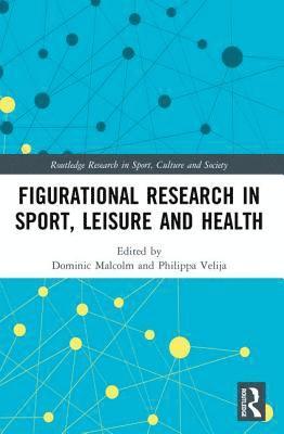 bokomslag Figurational Research in Sport, Leisure and Health