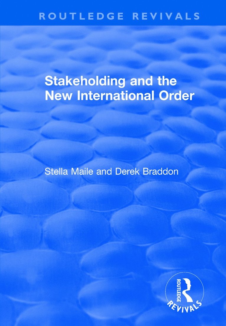 Stella Maile, Derek Braddon - Stakeholding and the New International Order, Häftad