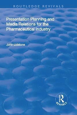 Presentation Planning and Media Relations for the Pharmaceutical Industry 1