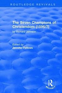bokomslag The Seven Champions of Christendom (1596/7): The Seven Champions of Christendom