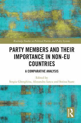 Sergiu Gherghina, Alexandra Iancu, Sorina Soare - Party Members and Their Importance in Non-EU Countries, Inbunden