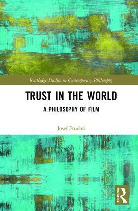 Josef Früchtl - Trust in the World, Inbunden