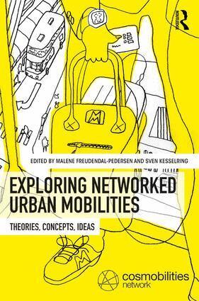 Malene Freudendal-Pedersen, Sven Kesselring - Exploring Networked Urban Mobilities, Inbunden