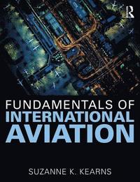 bokomslag Fundamentals of International Aviation
