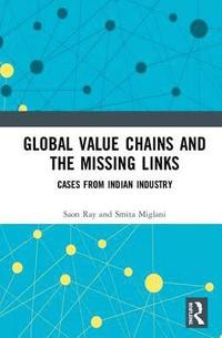 bokomslag Global Value Chains and the Missing Links