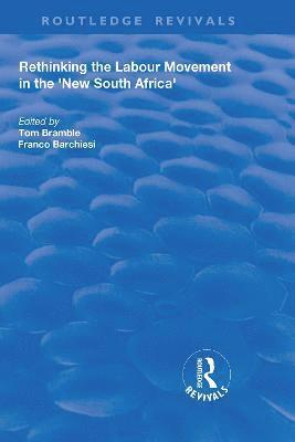 Rethinking the Labour Movement in the 'New South Africa' 1
