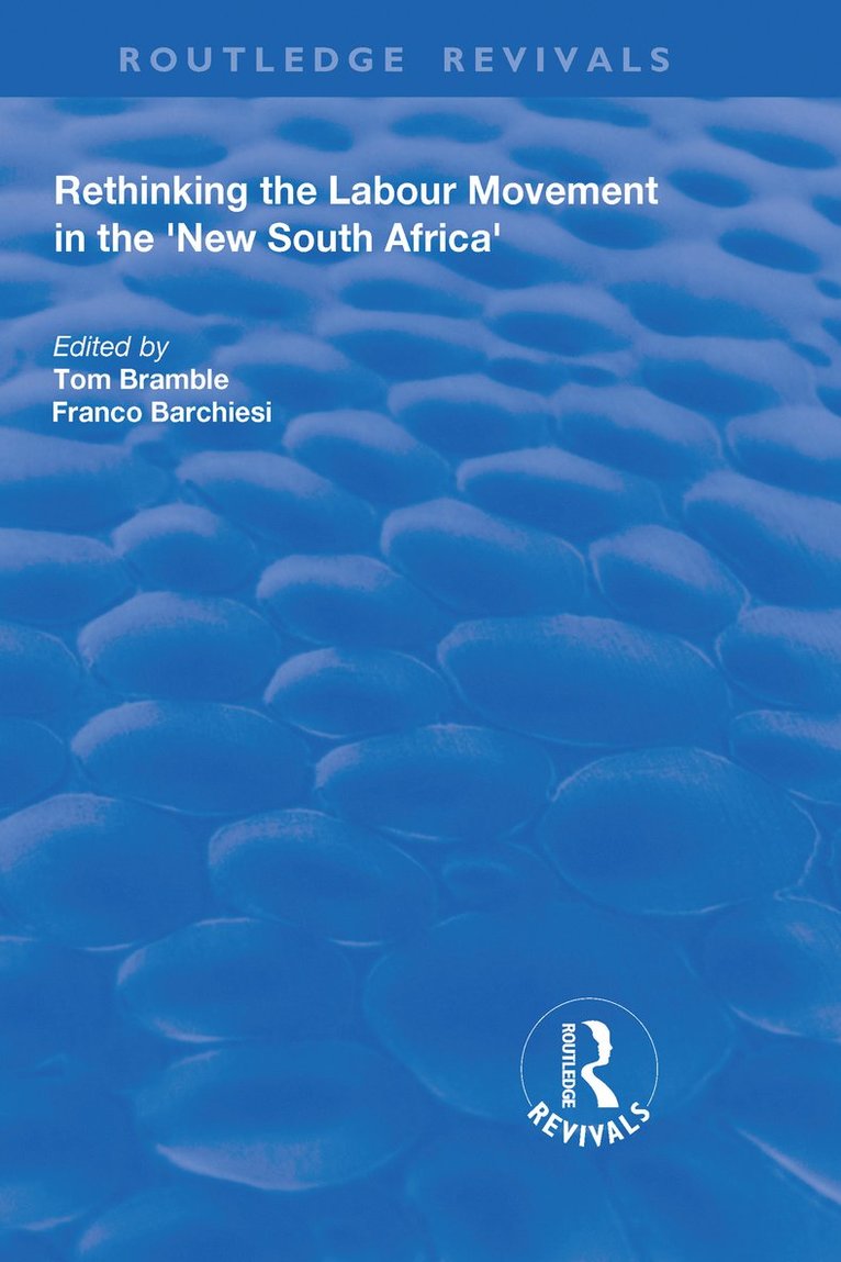 Franco Barchiesi, Tom Bramble - Rethinking the Labour Movement in the 'New South Africa', Häftad