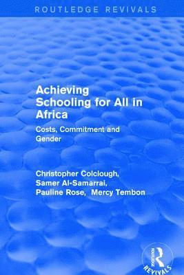 Christopher Colclough, Samer Al-Samarrai, Mercy Tembon - Revival: Achieving Schooling for All in Africa (2003), Häftad