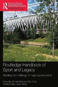 bokomslag Routledge Handbook of Sport and Legacy