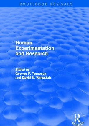George F. Tomossy, David N. Weisstub - Human Experimentation and Research, Häftad