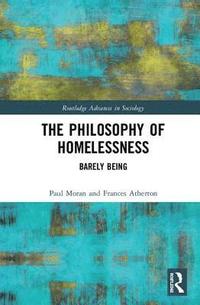 bokomslag The Philosophy of Homelessness