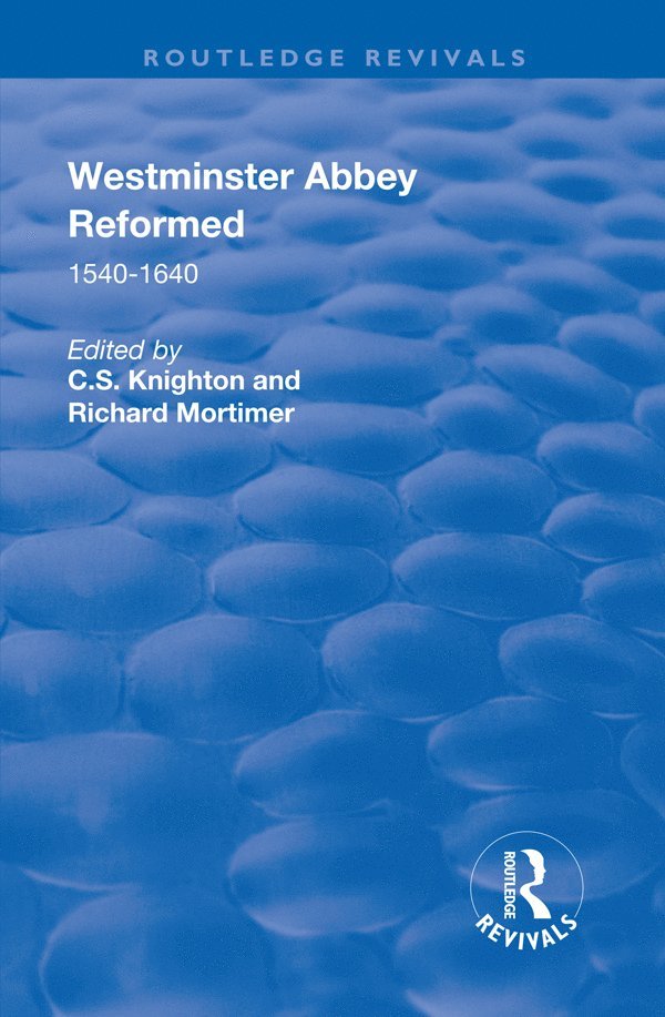 C.S. Knighton, Richard Mortimer, C. S. Knighton - Westminster Abbey Reformed, Häftad