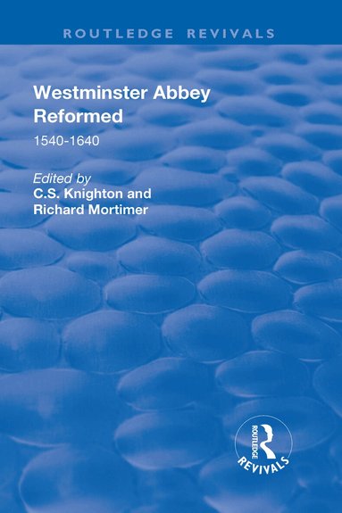 C.S. Knighton, Richard Mortimer - Westminster Abbey Reformed, Inbunden