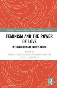 bokomslag Feminism and the Power of Love