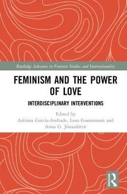 bokomslag Feminism and the Power of Love