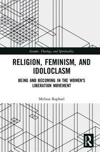 bokomslag Religion, Feminism, and Idoloclasm