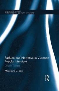bokomslag Fashion and Narrative in Victorian Popular Literature