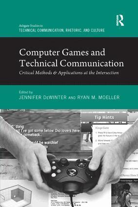 Jennifer deWinter, Ryan M. Moeller - Computer Games and Technical Communication, Häftad
