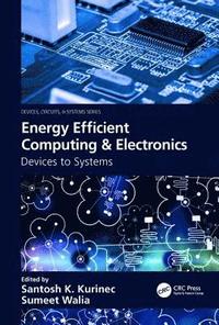 bokomslag Energy Efficient Computing & Electronics