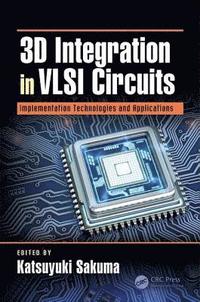 bokomslag 3D Integration in VLSI Circuits