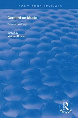 Roberto Gerhard, Meirion Bowen - Gerhard on Music, Inbunden