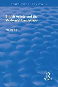 bokomslag British Artists and the Modernist Landscape