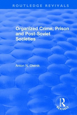 Organized Crime, Prison and Post-Soviet Societies 1