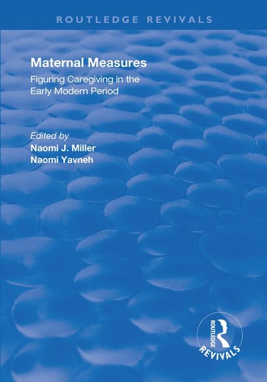 Naomi Yavneh, Naomi J. Miller - Maternal Measures, Häftad