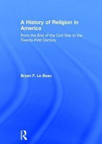 bokomslag A History of Religion in America